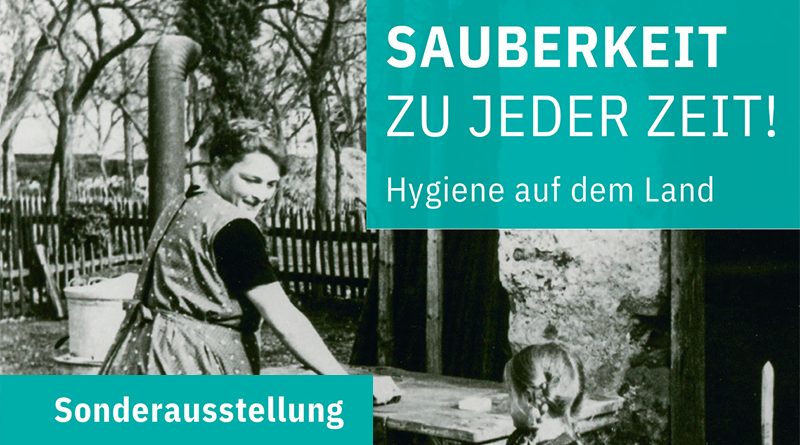 Sonderausstellung im Bauernmuseum - Hygiene im Wandel der Zeit